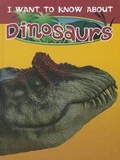 Cover: I Want to Know about Dinosaurs - Ticktock Books