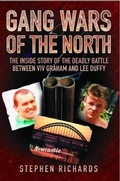 Cover: Gang Wars of the North - The Inside Story of the Deadly Battle Between Viv Graham and Lee Duffy - John Blake Publishing Ltd