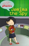 Cover: I Love Reading Phonics Level 4: Jemima the Spy - Ticktock Books