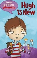 Cover: I Love Reading Phonics Level 6: Hugh is New - Ticktock Books