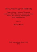 Cover: The The Archaeology of Medicine - BAR Publishing