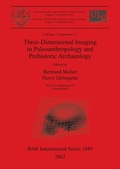 Cover: Three-Dimensional Imaging in Paleoanthropology and Prehistoric Archaeology - BAR Publishing