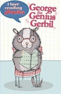 Cover: I Love Reading Phonics Level 5: George the Genius Gerbil - Ticktock Books