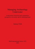 Cover: Managing Archaeology Underwater - BAR Publishing