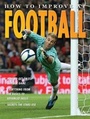 Cover: How To Improve At Football - Ticktock Books