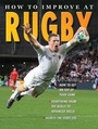 Cover: How To Improve At Rugby - Ticktock Books