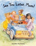 Cover: See You Later, Mum! - Frances Lincoln Children's Books