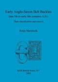 Cover: Early Anglo-Saxon Belt Buckles (Late 5th to Early 8th Centuries A.D.) - BAR Publishing