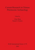 Cover: Current Research in Chinese Pleistocene Archaeology - BAR Publishing