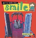 Cover: Art to Make You Smile - Frances Lincoln Children's Books