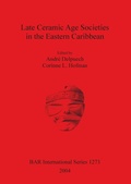 Cover: Late Ceramic Age Societies in the Eastern Caribbean - BAR Publishing
