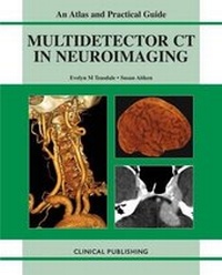 Enlarge image Cover: Multidetector CT in Neuroimaging - Clinical Publishing,an imprint of Atlas Medical Publishing Ltd