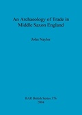 Cover: An archaeology of trade in Middle Saxon England - BAR Publishing
