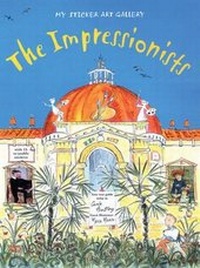 Enlarge image Cover: My Sticker Art Gallery: the Impressionists - Frances Lincoln Children's Books