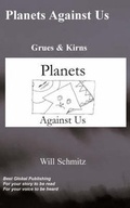 Cover: Planets Against Us- Grues and Kins - Best Global Publishing Ltd