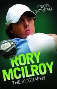 Abbildung von: Rory Mcilroy - the Biography - John Blake Publishing Ltd