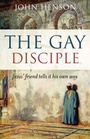 Cover: Gay Disciple, The - Jesus` friends tells it their own way - John Hunt Publishing