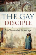 Cover: Gay Disciple, The - Jesus` friends tells it their own way - John Hunt Publishing