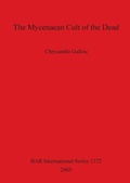 Cover: The Mycenaean Cult of the Dead - BAR Publishing