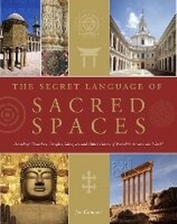 Enlarge image Cover: The Secret Language of Sacred Spaces - Duncan Baird Publishers