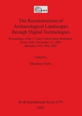 Cover: The Reconstruction of Archaeological Landscapes Through Digital Technologies - BAR Publishing