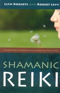 Cover: Shamanic Reiki - Expanded Ways of Working with Universal Life Force Energy - O Books
