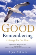 Cover: Good Remembering, The - A Message for our Times - O Books