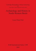 Cover: Archaeology and History in North-Western Benin - BAR Publishing
