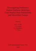 Cover: Investigating Prehistoric Hunter-Gatherer Identities: Case Studies from Palaeolithic and Mesolithic Europe - BAR Publishing