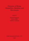 Cover: Elements of Being: Mentalities Identities and Movements - BAR Publishing