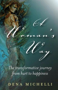 Enlarge image Cover: Woman`s Way, A - The transformative journey from hurt to happiness - John Hunt Publishing
