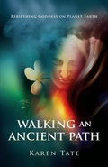 Cover: Walking An Ancient Path - Rebirthing Goddess on Planet Earth - John Hunt Publishing