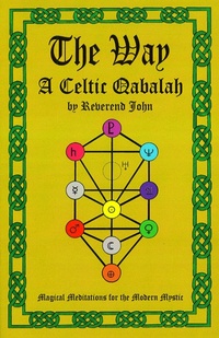Abbildung von: Way, The - A Celtic Qabalah - John Hunt Publishing