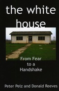 Cover: white house, the - From Fear to a Handshake - O Books