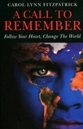 Cover: Call to Remember, A - Follow Your Heart, Change the World - O Books