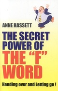 Bild: Secret Power of the "F" Word: The Handing Over and Letting Go! - O Books
