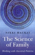 Cover: Science of Family, The - Working with Ancestral Patterns - John Hunt Publishing