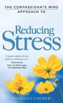 Cover: The Compassionate Mind Approach to Reducing Stress - Robinson