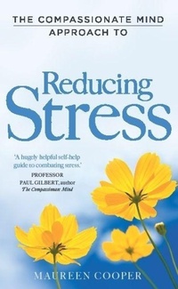Enlarge image Cover: The Compassionate Mind Approach to Reducing Stress - Robinson