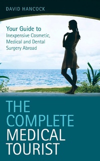 Abbildung von: The Complete Medical Tourist - John Blake