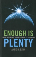 Cover: Enough Is Plenty - Public and private policies for the 21st century - O Books