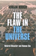 Cover: Flaw in the Universe, The - Natural Disaster and Human Sin - John Hunt Publishing