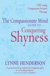 Enlarge image Cover: Improving Social Confidence and Reducing Shyness Using Compassion Focused Therapy - Robinson Publishing