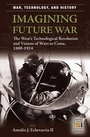 Cover: Imagining Future War - Praeger Publishers Inc