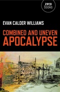 Cover: Combined and Uneven Apocalypse - Luciferian Marxism - Zero Books