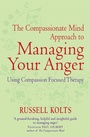Cover: The Compassionate Mind Approach to Managing Your Anger - Robinson