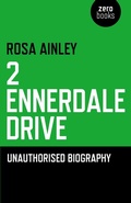 Cover: 2 Ennerdale Drive - Unauthorised Biography - Zero Books