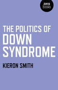 Cover: Politics of Down Syndrome, The - John Hunt Publishing