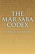 Cover: Mar Saba Codex - John Hunt Publishing