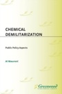 Cover: Chemical Demilitarization - Praeger Publishers Inc